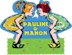 PAULINE ET MANON